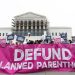 Appeals court hears Medicaid fraud case that could cost Planned Parenthood $1.8 billion